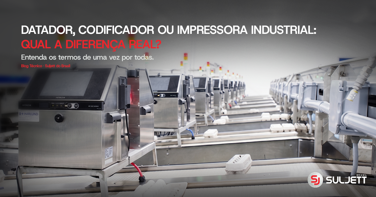 Datador, codificador ou impressora industrial: o que cada nome significa e qual a diferença real.